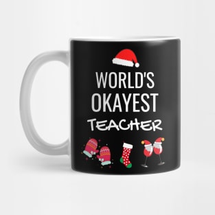 World's Okayest Teacher Funny Tees, Funny Christmas Gifts Ideas for a Teacher Mug